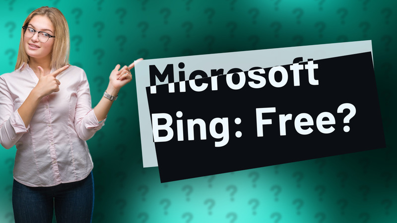 Microsoft Bing: Free?