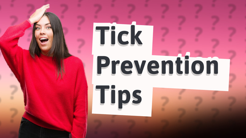 Tick Prevention Tips