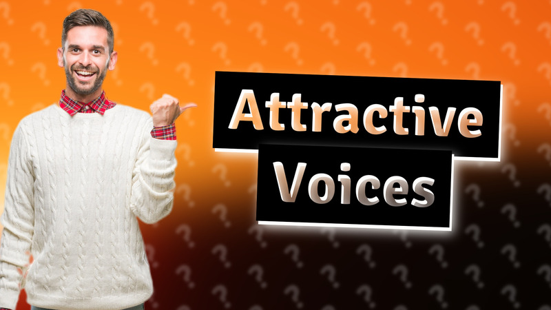 Attractive Voices