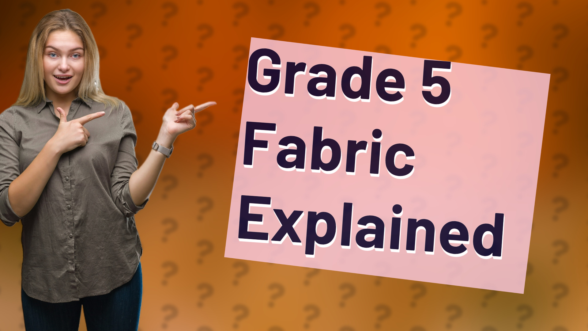 Grade 5 Fabric Explained