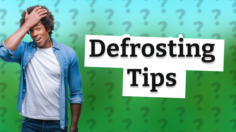 Defrosting Tips