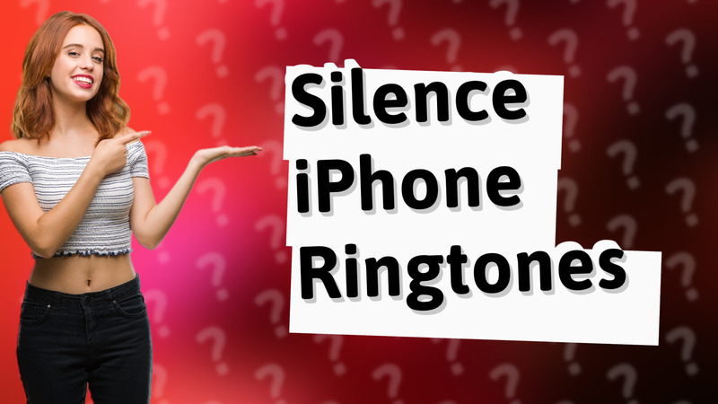 Silence iPhone Ringtones