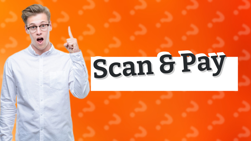Scan & Pay