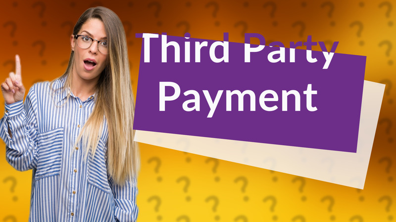 Third Party Payment