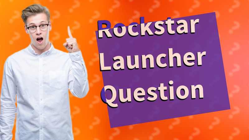 Rockstar Launcher Question