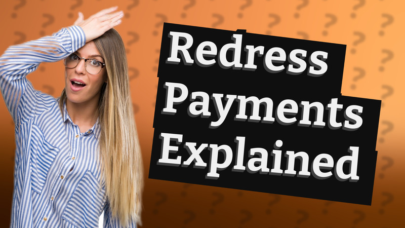 Redress Payments Explained