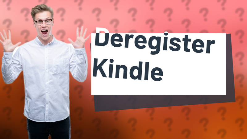 Deregister Kindle
