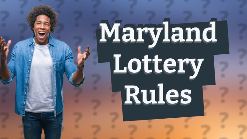 Maryland Lottery Rules