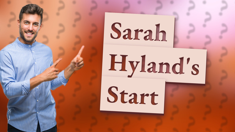 Sarah Hyland's Start