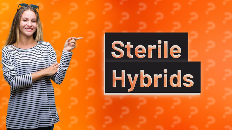 Sterile Hybrids