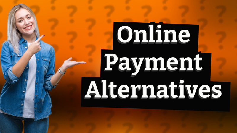 Online Payment Alternatives