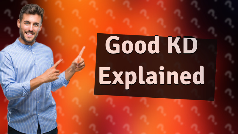 Good KD Explained