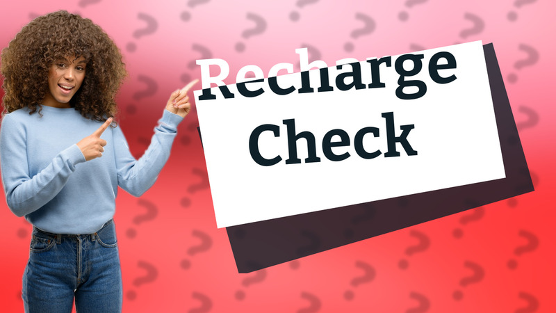 Recharge Check