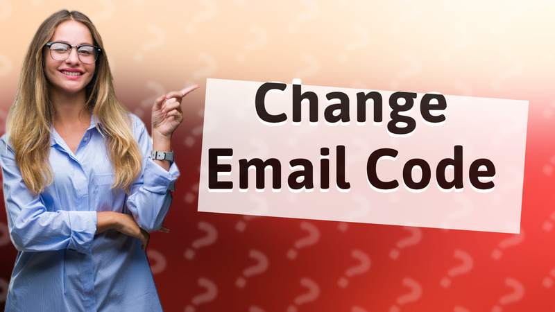 Change Email Code
