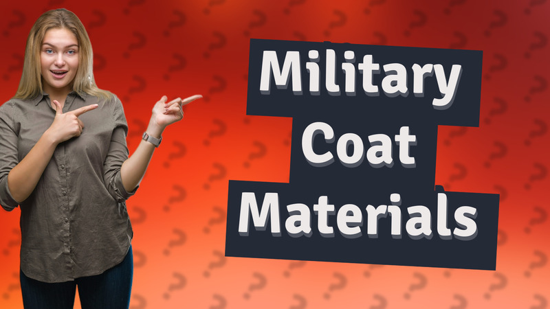 Military Coat Materials