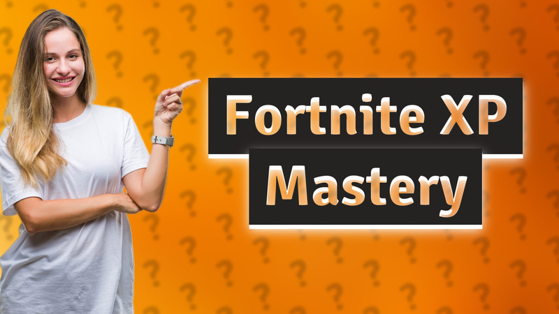 Fortnite XP Mastery