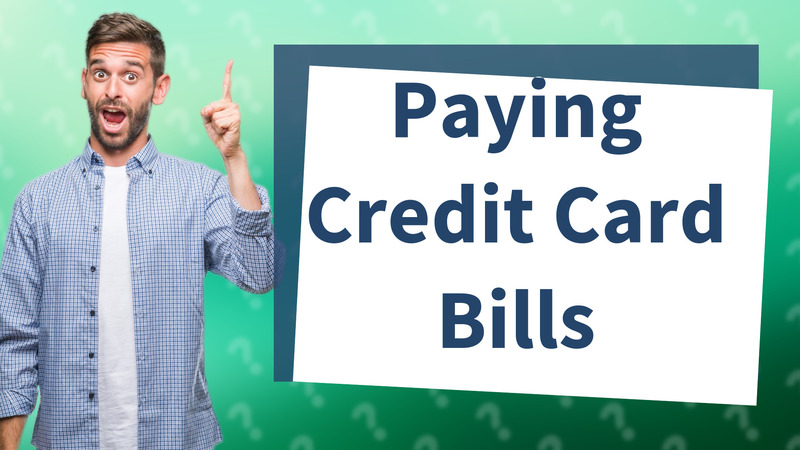 Paying Credit Card Bills