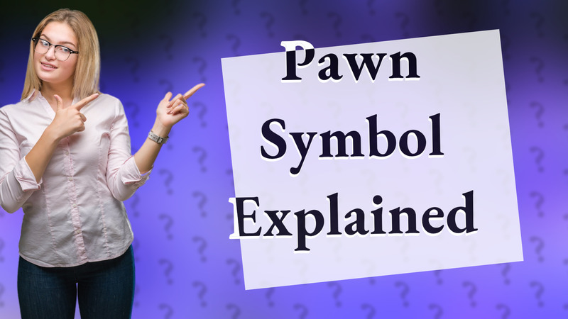 Pawn Symbol Explained
