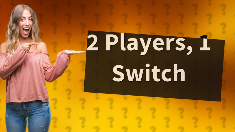 2 Players, 1 Switch