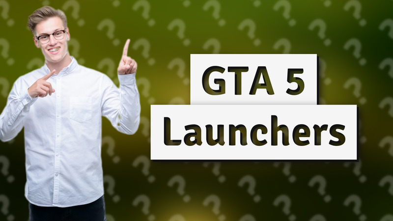 GTA 5 Launchers