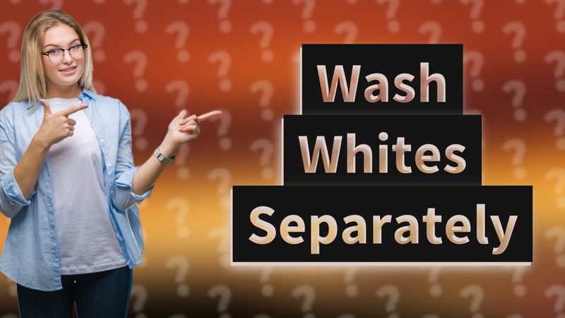 Wash Whites Separately