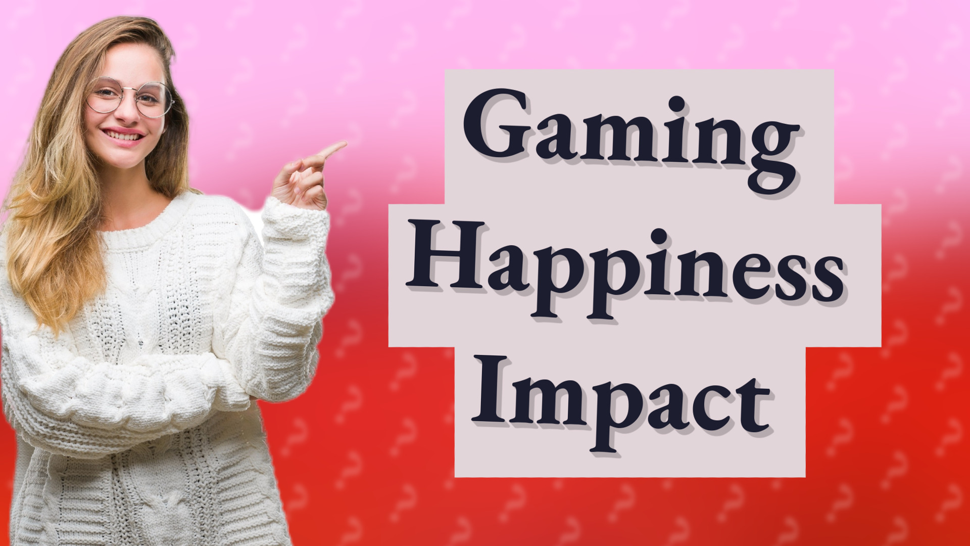 Gaming Happiness Impact