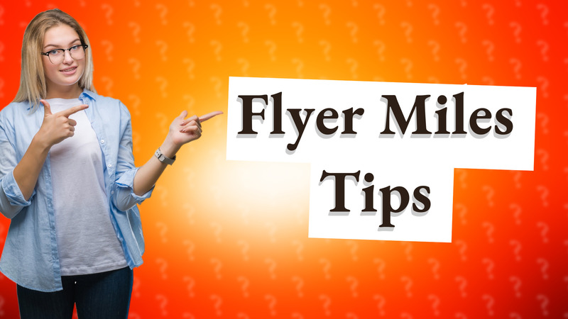 Flyer Miles Tips