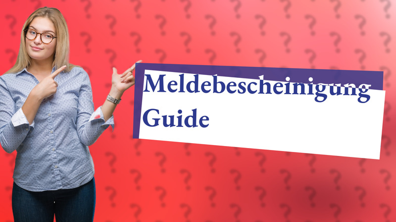 Meldebescheinigung Guide