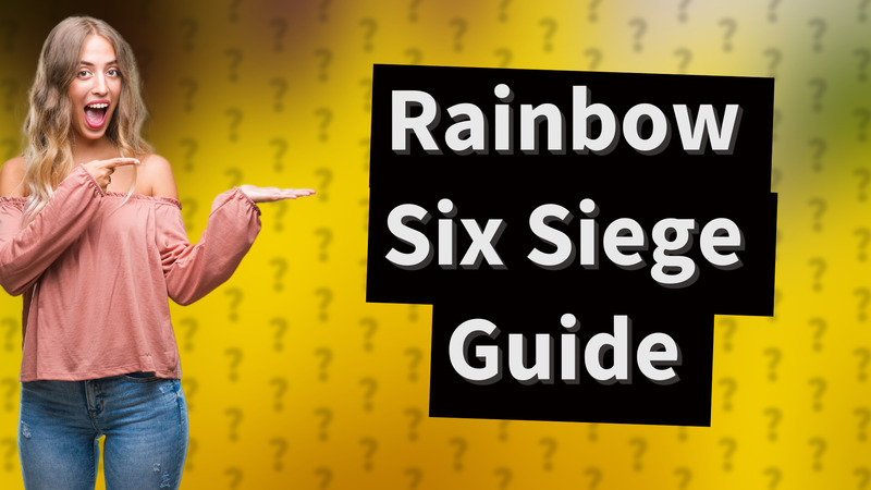 Rainbow Six Siege Guide