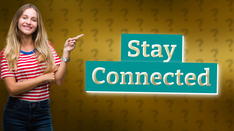 Stay Connected