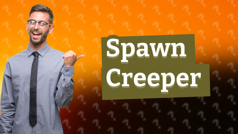 Spawn Creeper