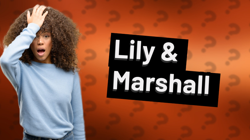 Lily & Marshall