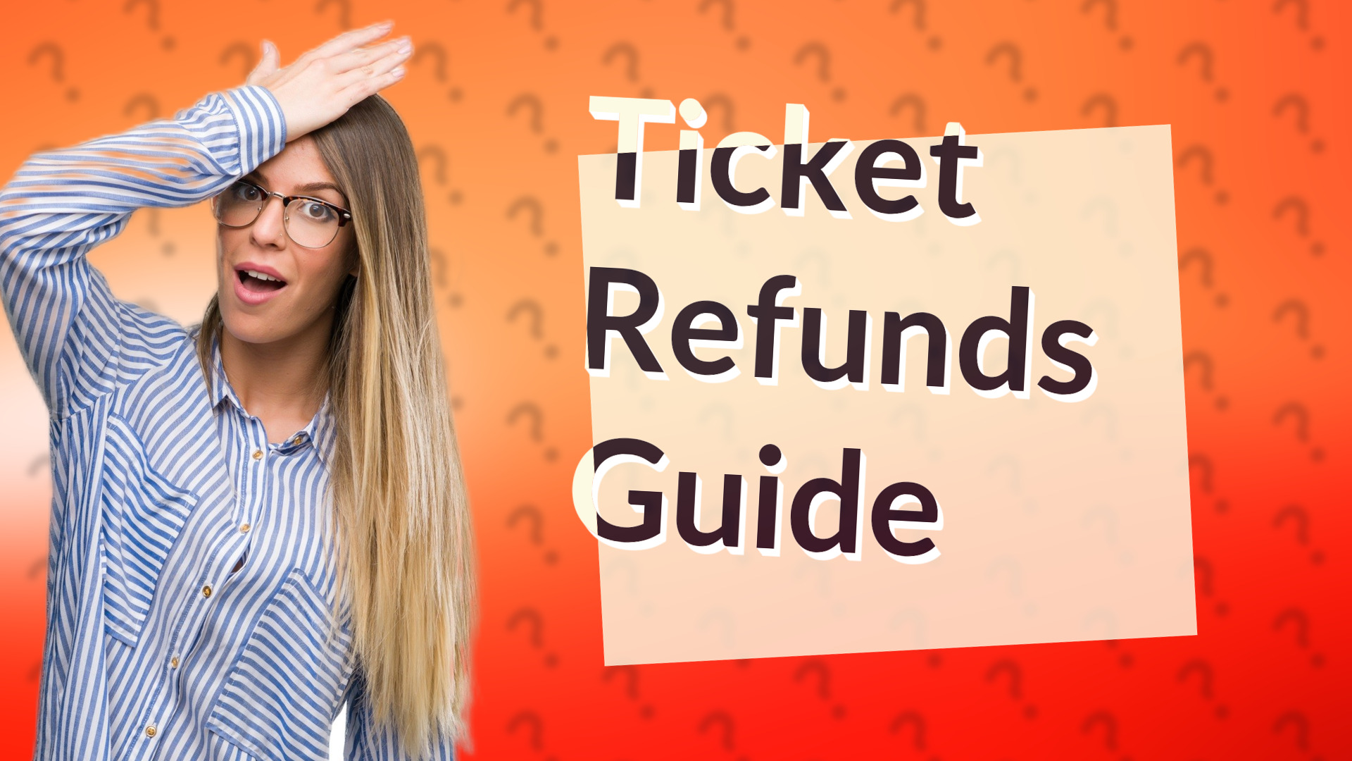 Ticket Refunds Guide
