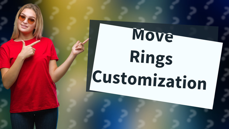 Move Rings Customization