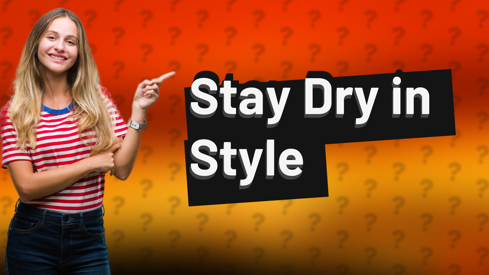 Stay Dry in Style