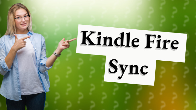 Kindle Fire Sync