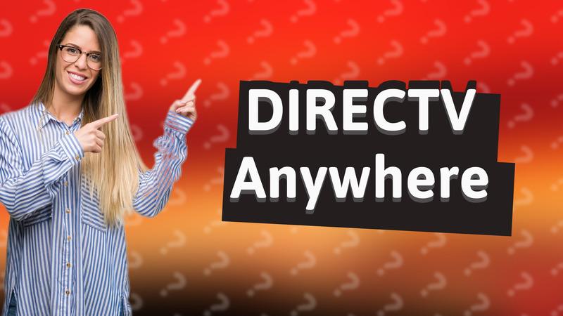 DIRECTV Anywhere