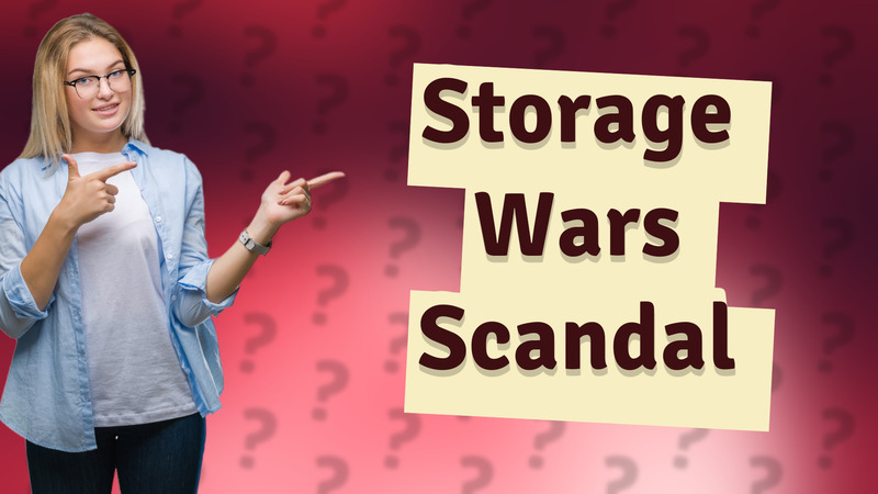 Storage Wars Scandal
