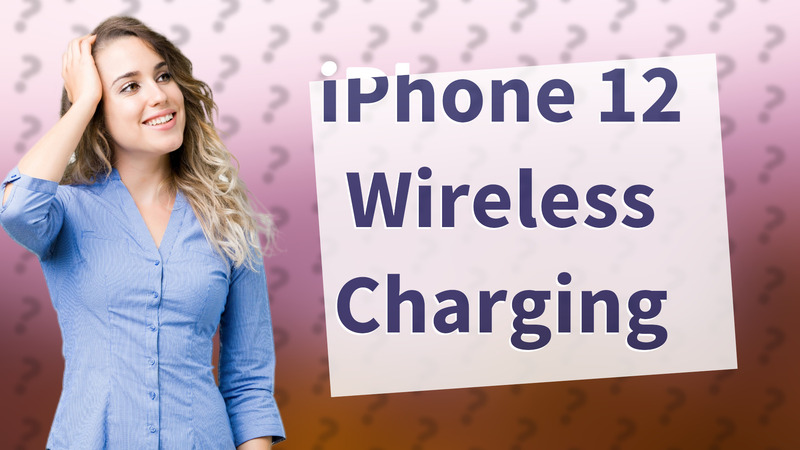iPhone 12 Wireless Charging