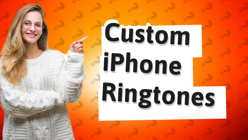 Custom iPhone Ringtones