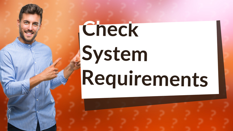 Check System Requirements