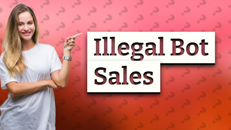 Illegal Bot Sales