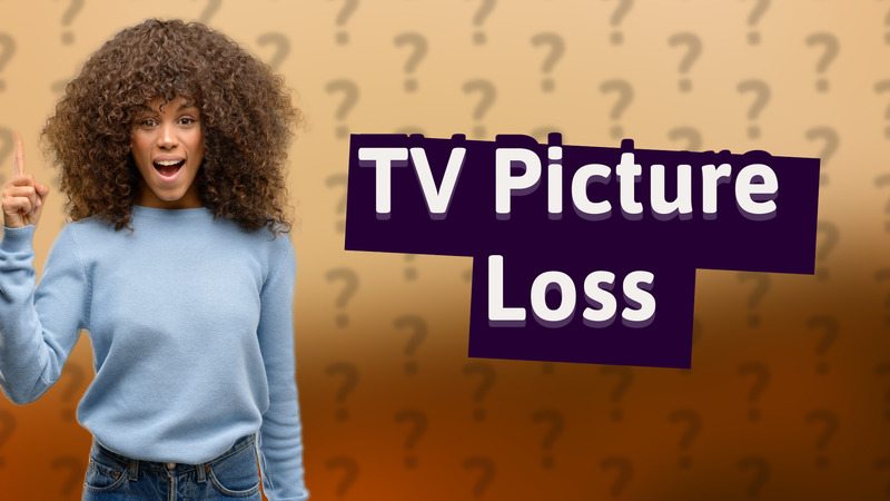 TV Picture Loss