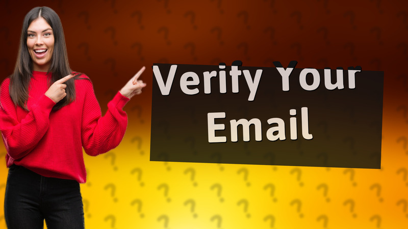 Verify Your Email