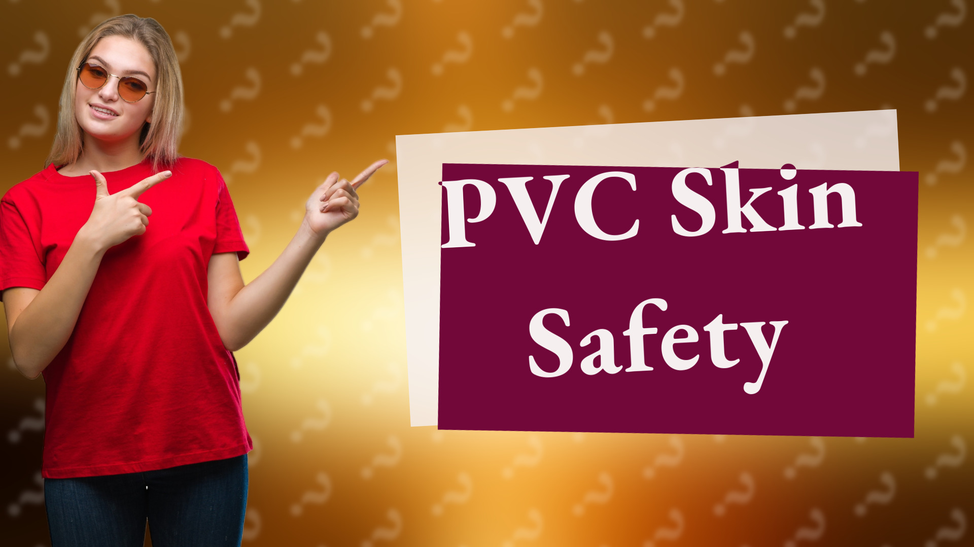 PVC Skin Safety