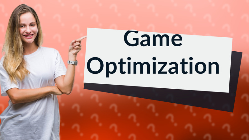 Game Optimization
