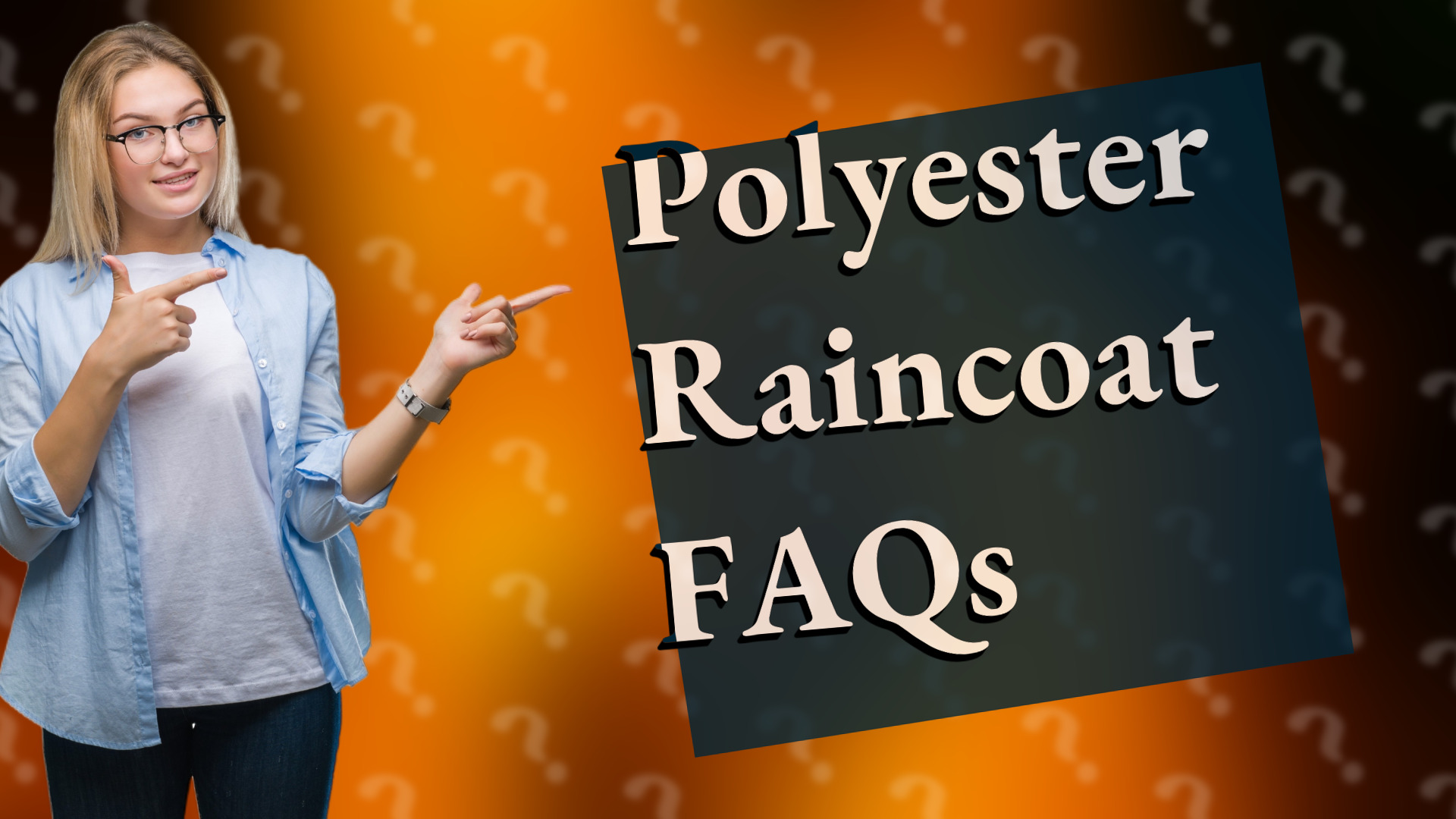 Polyester Raincoat FAQs