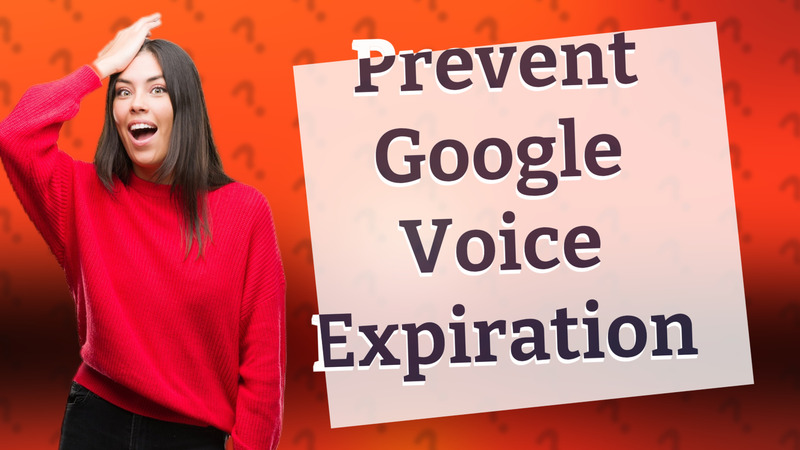 Prevent Google Voice Expiration