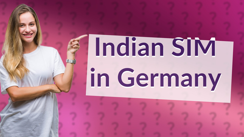 Indian SIM in Germany