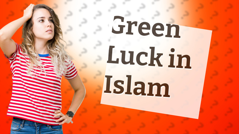 Green Luck in Islam
